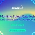 Inmarsat Maritime Launches Maritime Safety Data Hub Inmarsat Maritime, a Viasat company, has launched a new Maritime Safety Data Hub, giving the maritime industry access to data-driven insights into the risks shaping global shipping. The new platform combines three years of Global Maritime Distress and Safety System (GMDSS) data with an industry-first analysis of 106,975 maritime safety broadcasts transmitted in 2025.